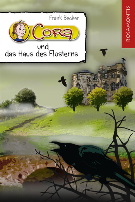 Neuerscheinung „Cora und das Haus des Flüsterns“ von Frank Becker