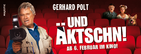 Und Äktschn! – Gerhard Polt auf Kinotour Und Äktschn! – Gerhard Polt auf Kinotour