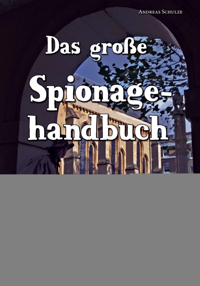 Das große Spionagehandbuch ? neues Buch blickt hinter die Kulissen von Geheimdiensten