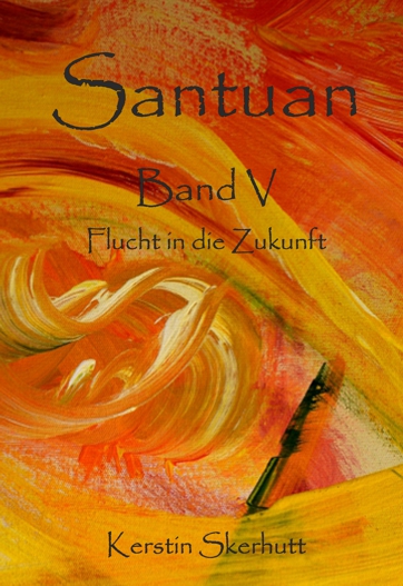 Buchneuerscheinung! Die Santuan-Legende geht weiter ? tiefsinnig und spannend