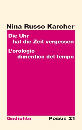 Neuerscheinung: Gedichtband „Die Uhr hat die Zeit vergessen“ von Nina Russo Karcher über den Alltag im Altenheim