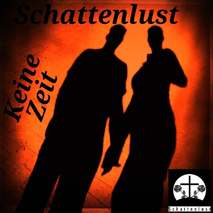 Schattenlust – Ihre neue Maxi Single „Keine Zeit“