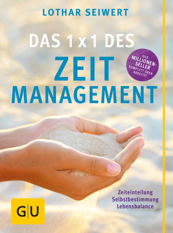 Der Klassiker „Das 1×1 des Zeitmanagement“ in einer völlig neuen Auflage
