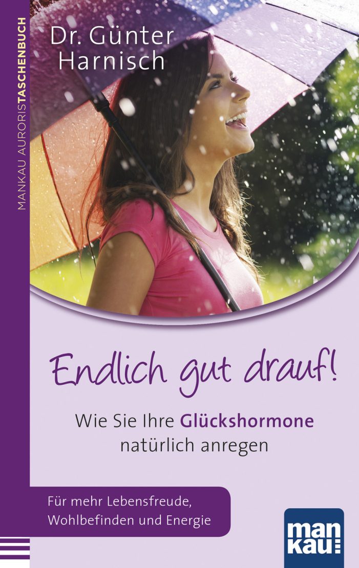 Gute Laune und Ausgeglichenheit durch Glückshormone