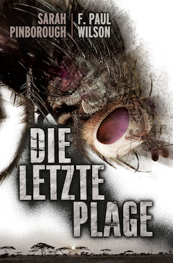 Die letzte Plage ? ein spannender Endzeit-Thriller von F. Paul Wilson und Sarah Pinborough