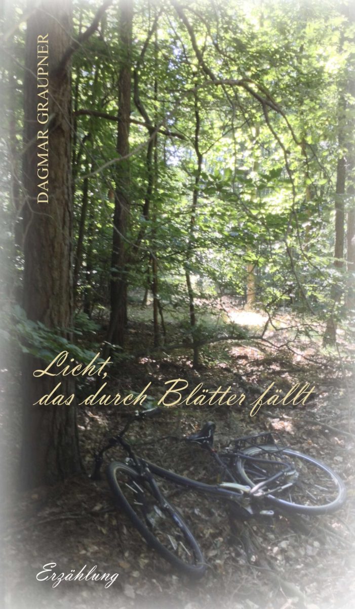 Licht, das durch Blätter fällt ? eine sensibel erzählte Geschichte über die Schatten der Vergangenheit