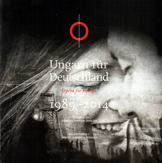 Ungarn für Deutschland 1989 -2014 und die Oper für Europa