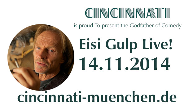 Eisi Gulp Live in München! 14.11.2014, Cincinnati Kino