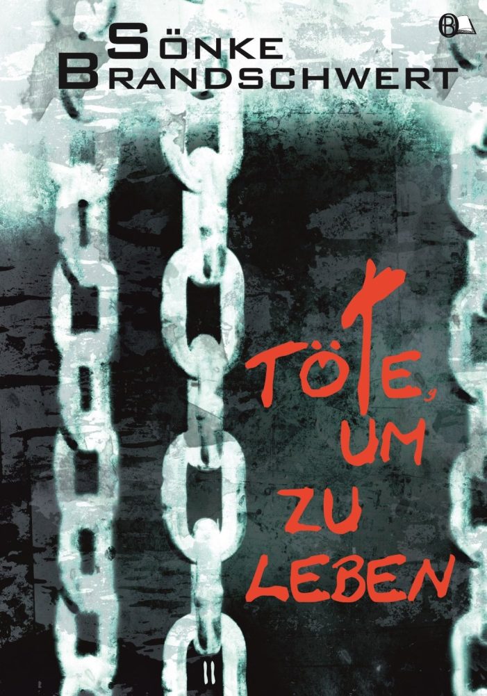 Töte, um zu leben: Brandschwerts neuer Roman