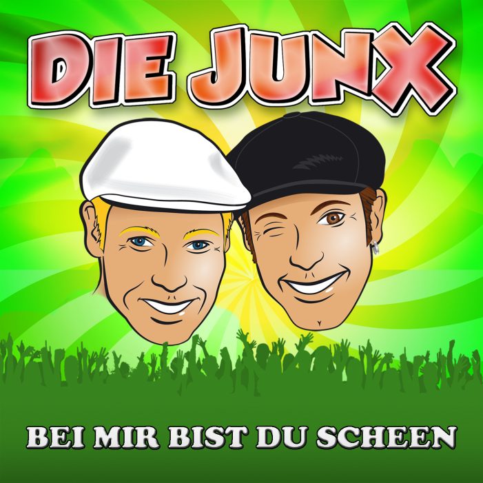„BEI MIR BIST DU SCHEEN“ von „Die JunX“…!