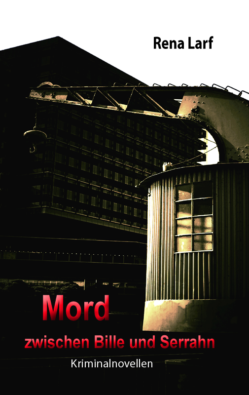 Hamburg-Krimi „Mord zwischen Bille und Serrahn“ von Rena Larf