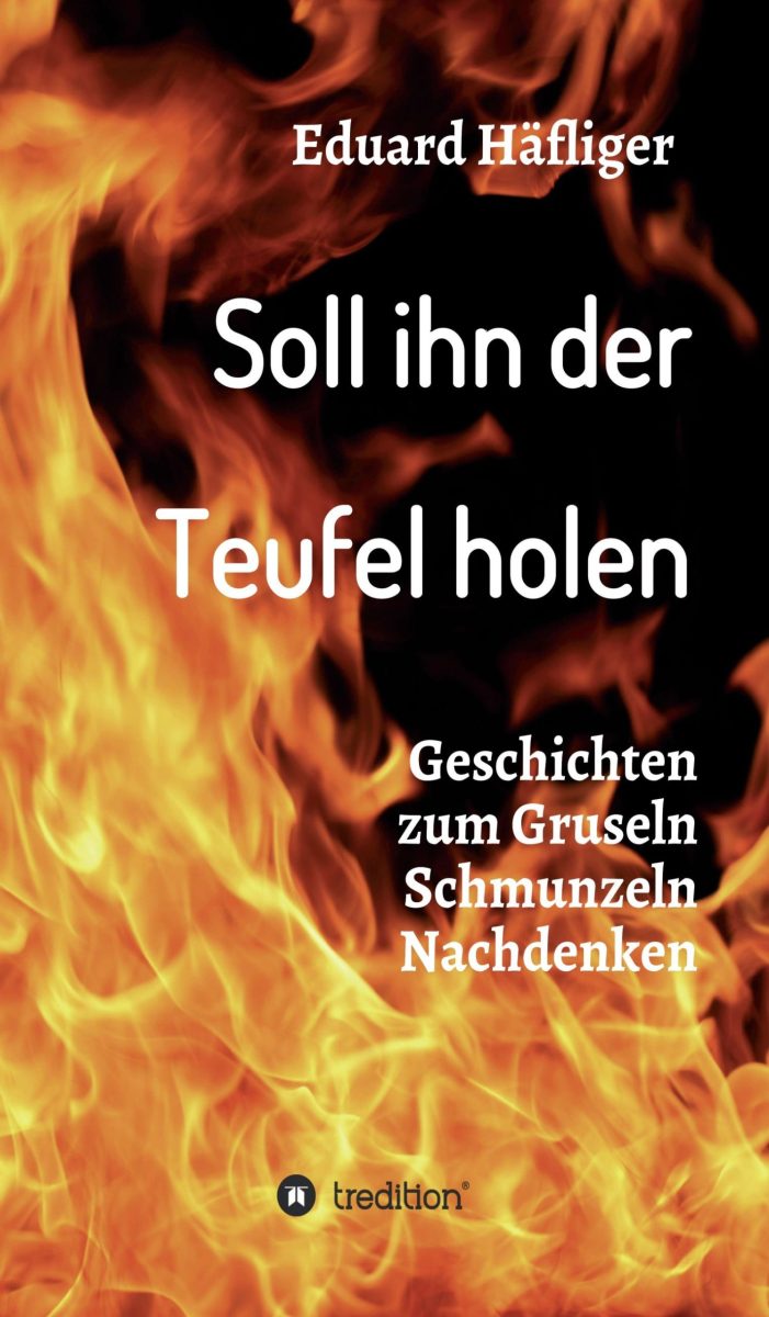 Soll ihn der Teufel holen ? erster Erzählband des Meisters der konzisen Beschreibung Soll ihn der Teufel holen ? erster Erzählband des Meisters der konzisen Beschreibung