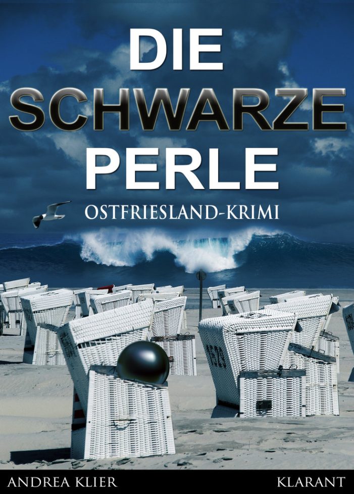 Der neue packende Ostfrieslandkrimi „Die schwarze Perle“ von Andrea Klier im Klarant Verlag