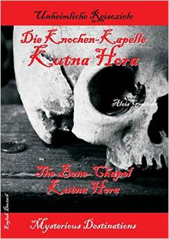 Das Leben und den Tod feiern – die Allerheiligenkirche in Kutna-Hora