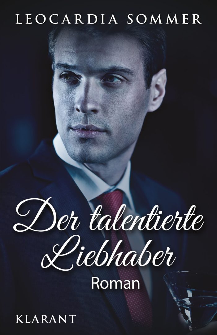 Liebesroman „Der talentierte Liebhaber“ von Bestsellerautorin Leocardia Sommer im Klarant Verlag