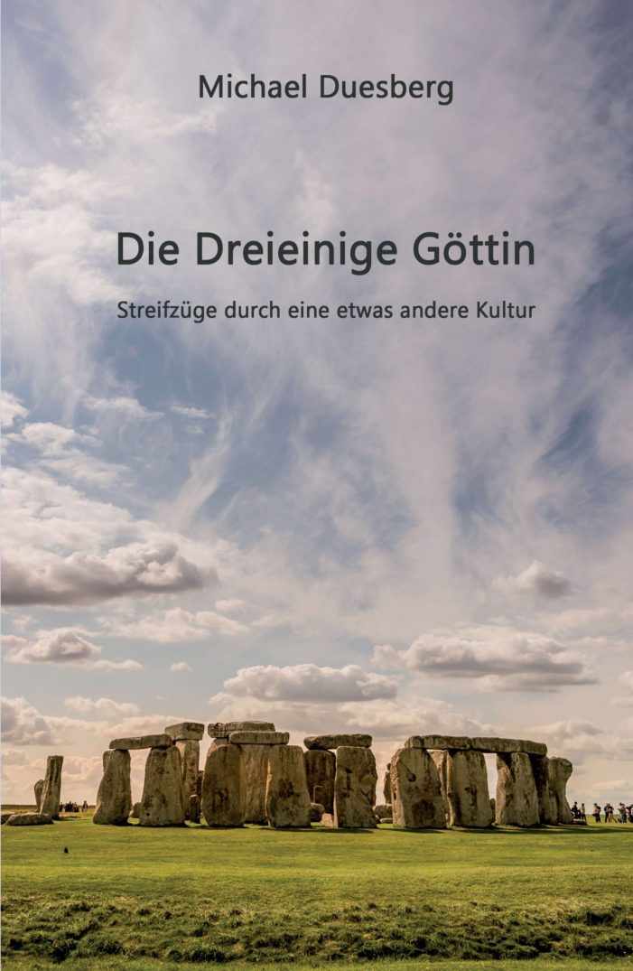 Die Dreieinige Göttin ? Streifzüge durch die Kulturgeschichte