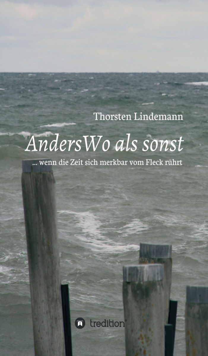 AndersWo als sonst ? eine mystische Traumwanderung zwischen Erinnerung, Gegenwart und Zukunft