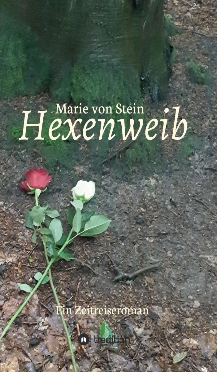 Hexenweib: Ein Zeitreiseroman – Der zweite Band der Reihe RegenbogenReigen