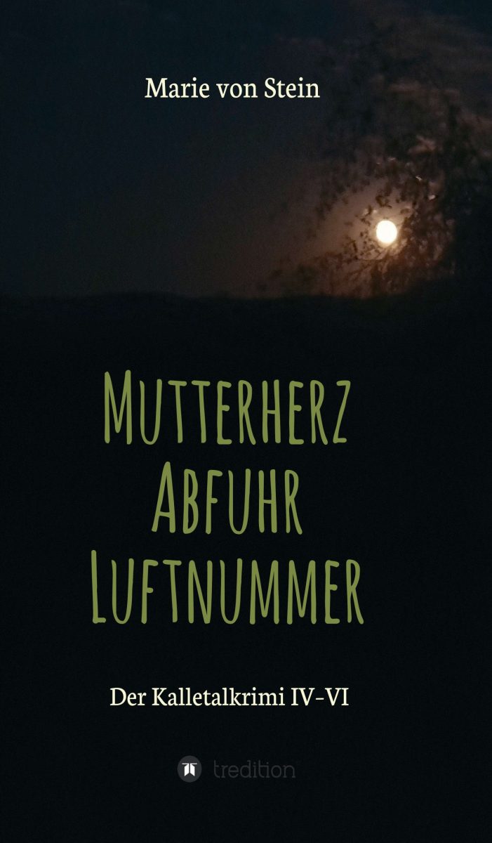 Der Kalletalkrimi IV-VI – Und weiter geht-s mit den kurzweiligen Krimis in einem Sammelband Der Kalletalkrimi IV-VI – Und weiter geht-s mit den kurzweiligen Krimis in einem Sammelband