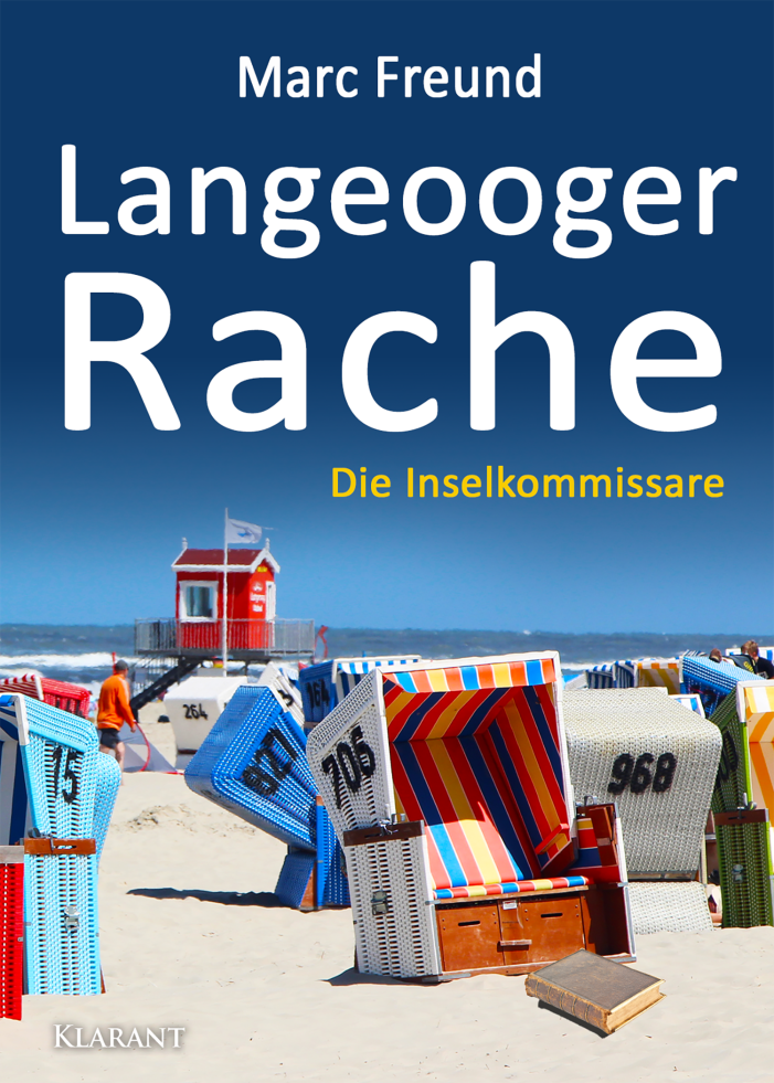 Neuerscheinung: Ostfrieslandkrimi „Langeooger Rache“ von Marc Freund im Klarant Verlag