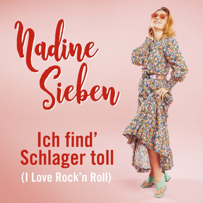 Nadine Sieben präsentiert zeitgemäße Version des Klassikers „Ich find Schlager toll (I Love Rock`n Roll)“