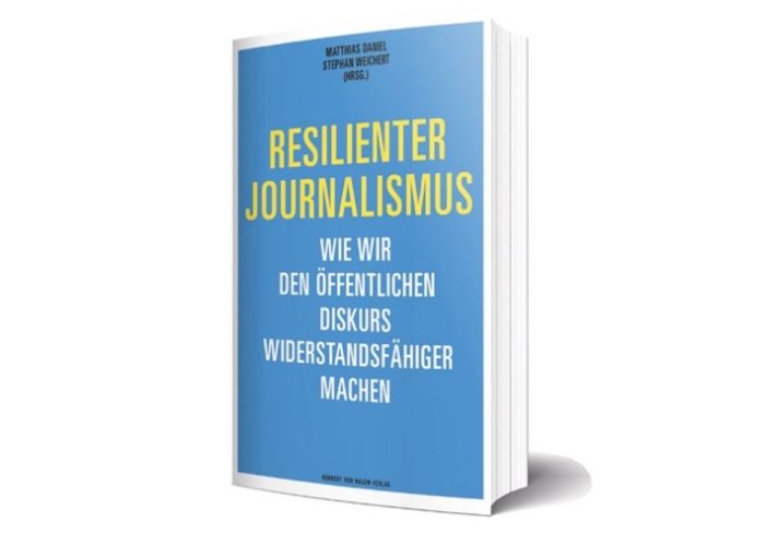 Neu erschienen: das Buch „Resilienter Journalismus. Wie wir denöffentlichen Diskurs widerstandsfähiger machen“ – unterstützt von journalist und Vocer (FOTO)