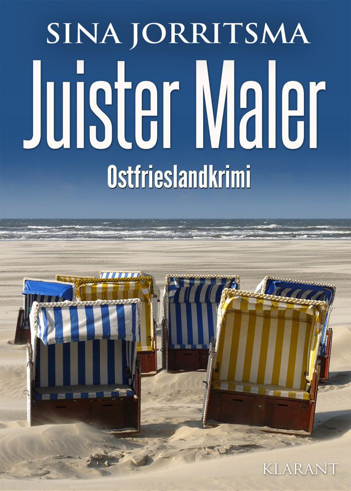 Neuerscheinung: Ostfrieslandkrimi „Juister Maler“ von Sina Jorritsma im Klarant Verlag