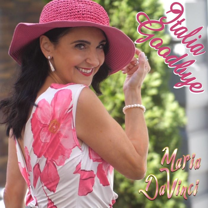 Italia Goodbye – der neue Italo-Song von Maria Da Vinci
