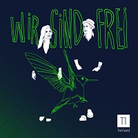 „Wir sind frei“ – Der neue Song von Tonland