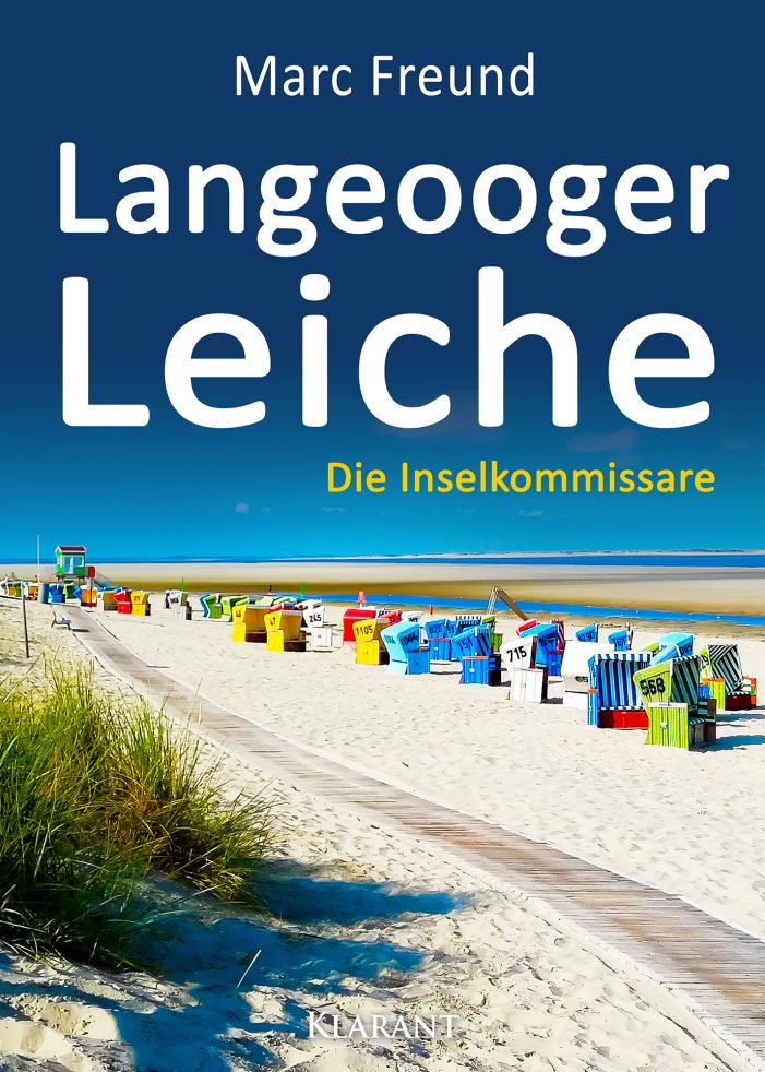 Neuerscheinung: Ostfrieslandkrimi „Langeooger Leiche“ von Marc Freund im Klarant Verlag