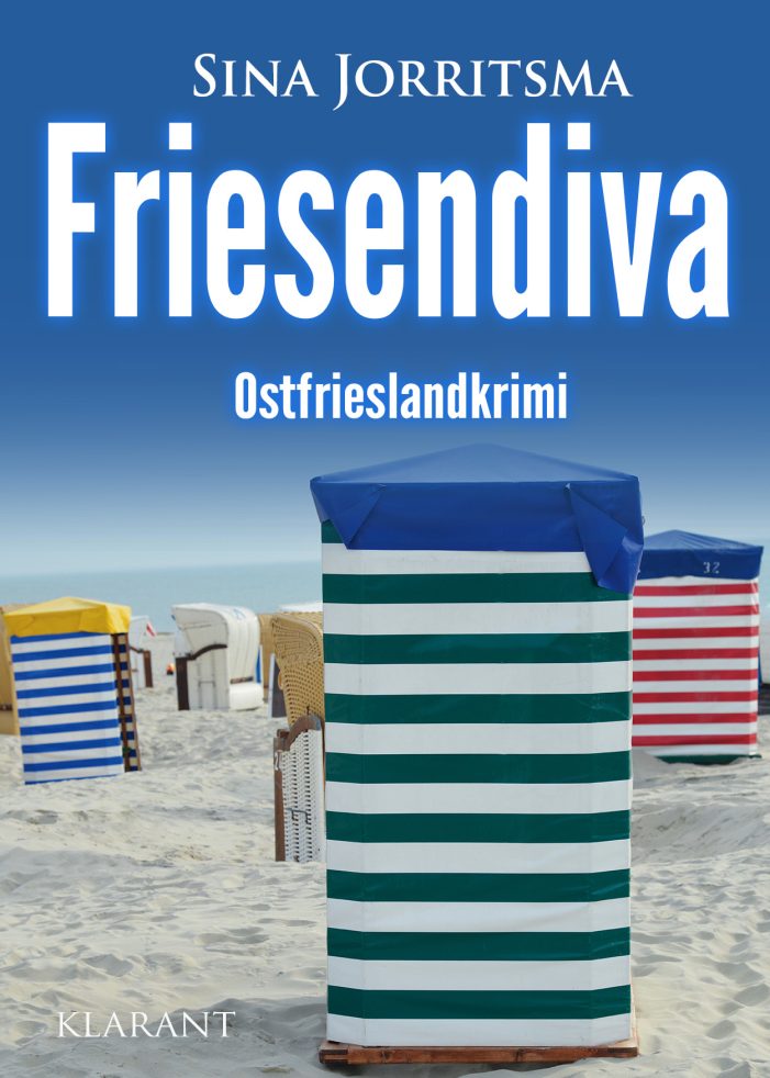 Neuerscheinung: Ostfrieslandkrimi „Friesendiva“ von Sina Jorritsma im Klarant Verlag