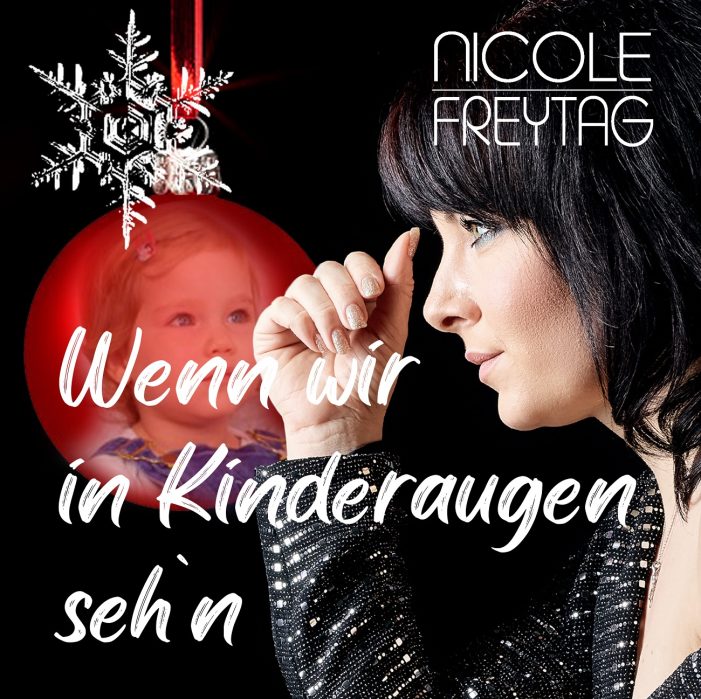 Wenn wir in Kinderaugen seh-n – Es weihnachtet mit Nicole Freytag