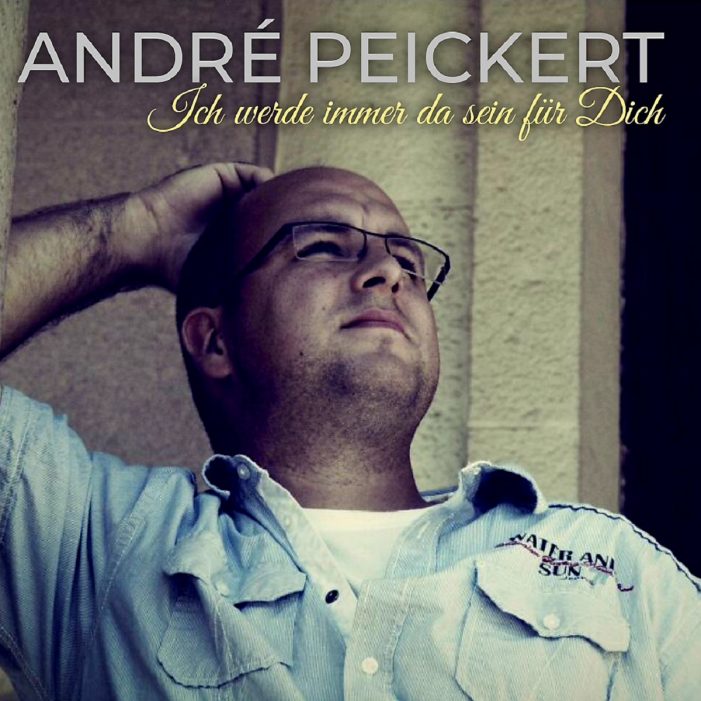 „Ich werde immer da sein für Dich“ verspricht in Noten ANDRÉ PEICKERT