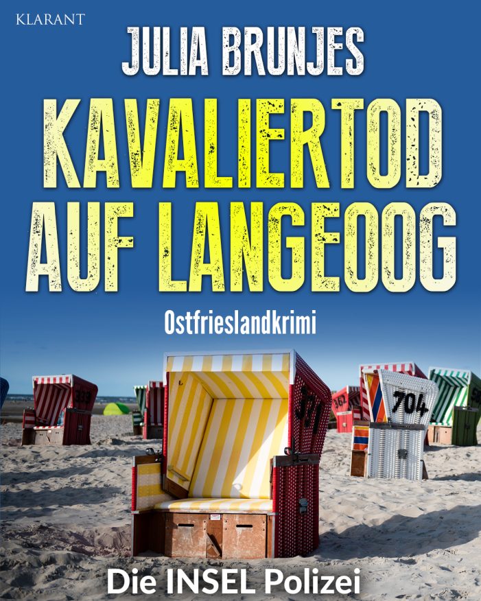 Neuerscheinung: Ostfrieslandkrimi „Kavaliertod auf Langeoog“ von Julia Brunjes im Klarant Verlag