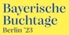 Bayerische Buchtage Berlin-23 – Auftakt