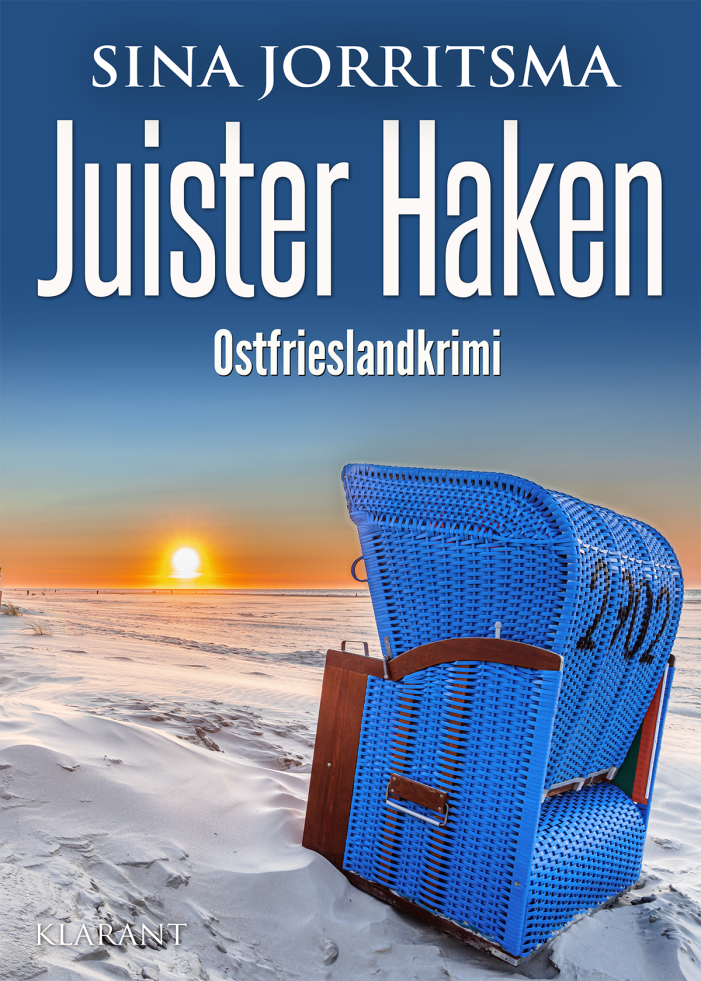 Neuerscheinung: Ostfrieslandkrimi „Juister Haken“ von Sina Jorritsma im Klarant Verlag