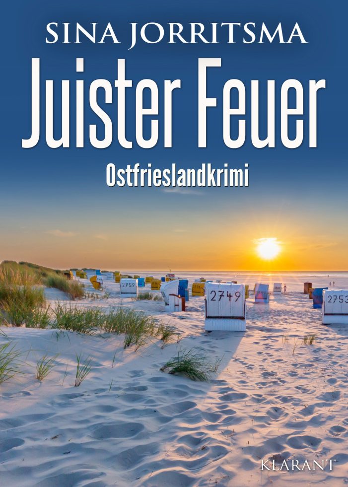 Neuerscheinung: Ostfrieslandkrimi „Juister Feuer“ von Sina Jorritsma im Klarant Verlag