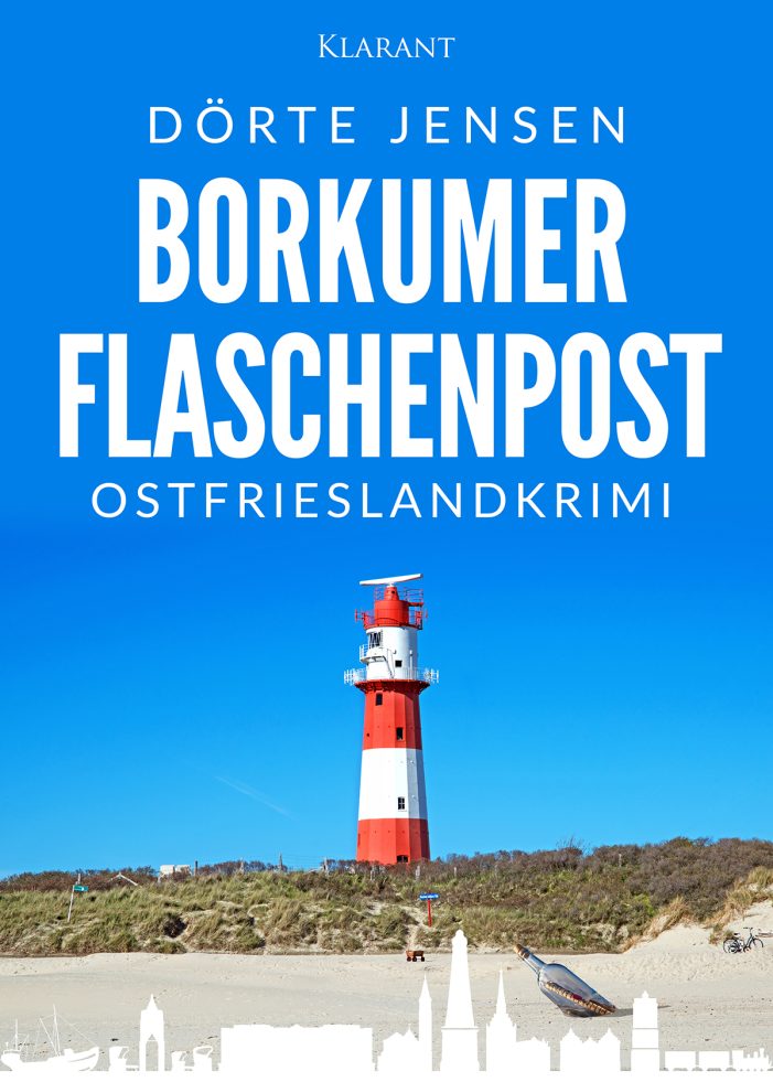 Neuerscheinung: Ostfrieslandkrimi „Borkumer Flaschenpost“ von Dörte Jensen im Klarant Verlag