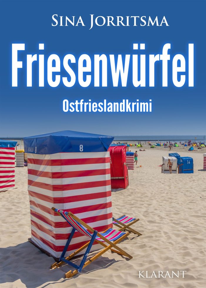 NEU: Neuerscheinung: Ostfrieslandkrimi „Friesewürfel“ von Sina Jorritsma im Klarant Verlag