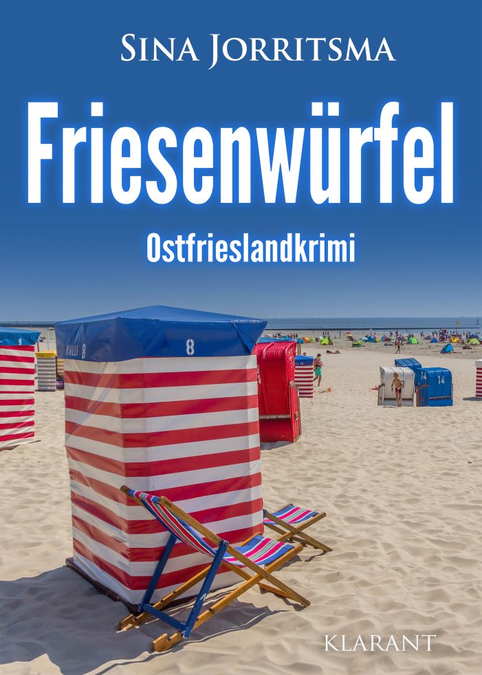 Neuerscheinung: Ostfrieslandkrimi „Friesewürfel“ von Sina Jorritsma im Klarant Verlag