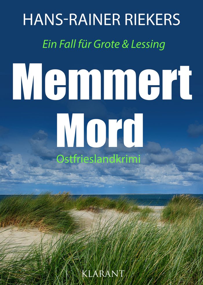 Neuerscheinung: Ostfrieslandkrimi „Memmert Mord“ von Hans-Rainer Riekers im Klarant Verlag