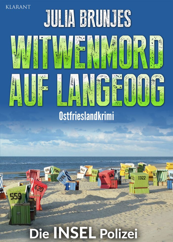 Neuerscheinung: Ostfrieslandkrimi „Witwenmord auf Langeoog“ von Julia Brunjes im Klarant Verlag