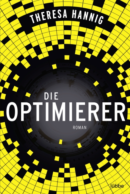 Buchtipp: Die Optimierer – Theresa Hannig