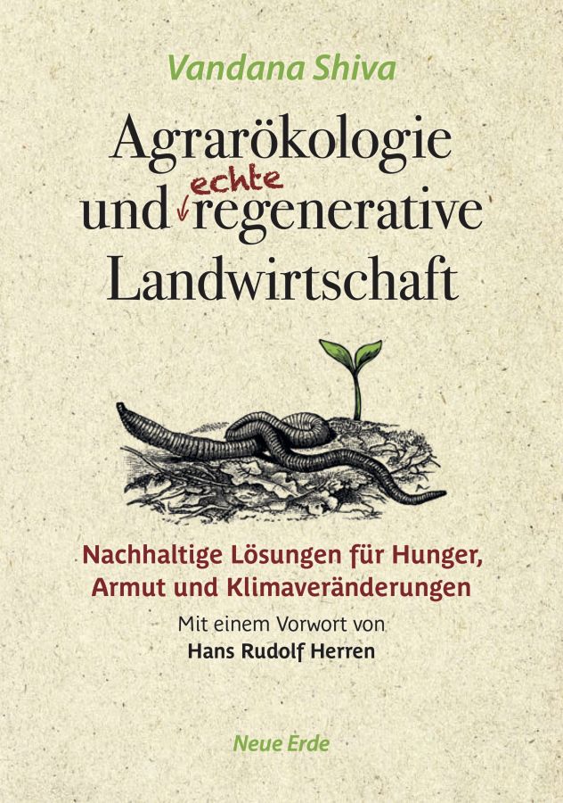 Neues Buch von Vandana Shiva zu Agrarökologie: Echte Lösungen für Hunger, Armut und Klima