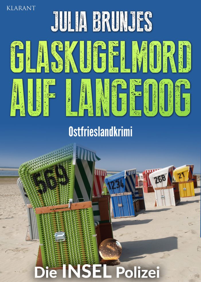 Neuerscheinung: Ostfrieslandkrimi „Glaskugelmord auf Langeoog“ von Julia Brunjes im Klarant Verlag