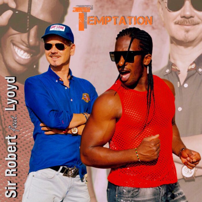 Temptation – der neue Song von Sir Robert feat. Lyoyd