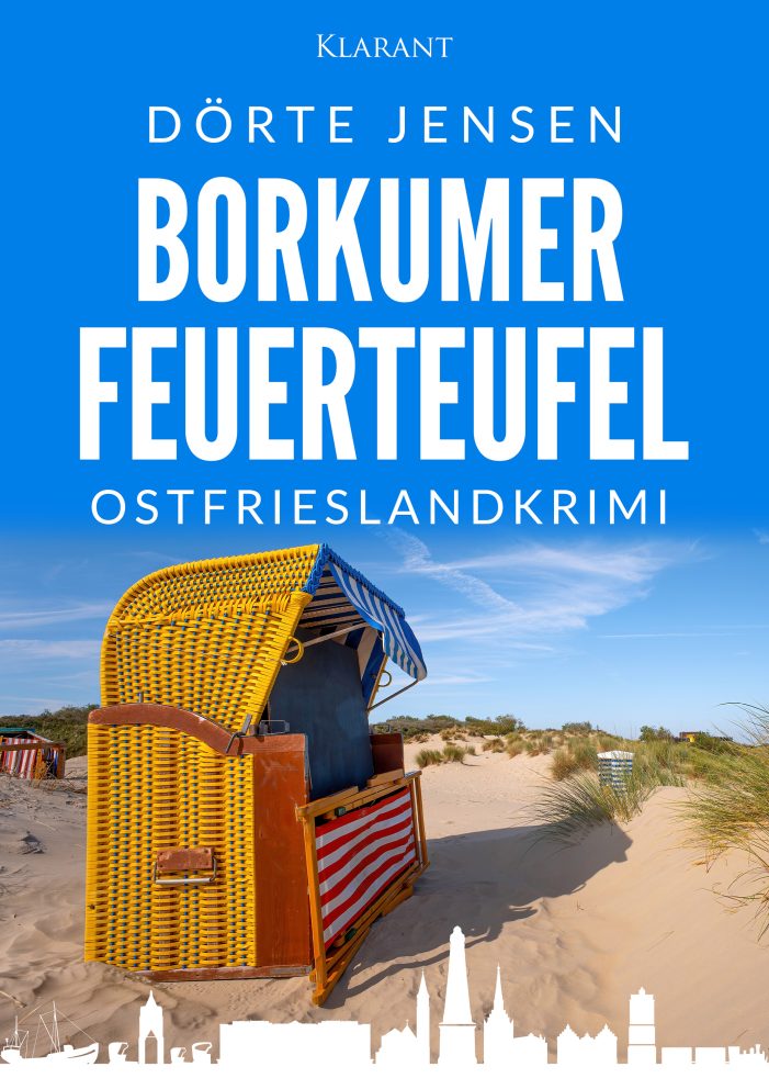 Neuerscheinung: Ostfrieslandkrimi „Borkumer Feuerteufel“ von Dörte Jensen im Klarant Verlag