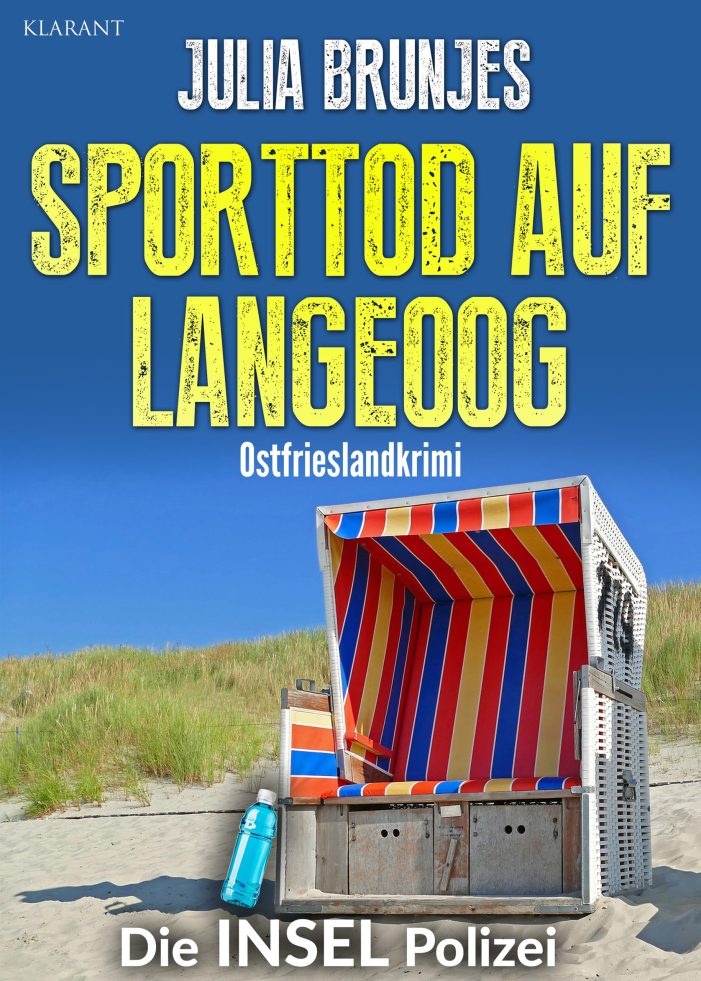 Neuerscheinung: Ostfrieslandkrimi „Sporttod auf Langeoog“ von Julia Brunjes im Klarant Verlag