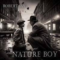 „Nature Boy“ – neue Single Robert Jay
