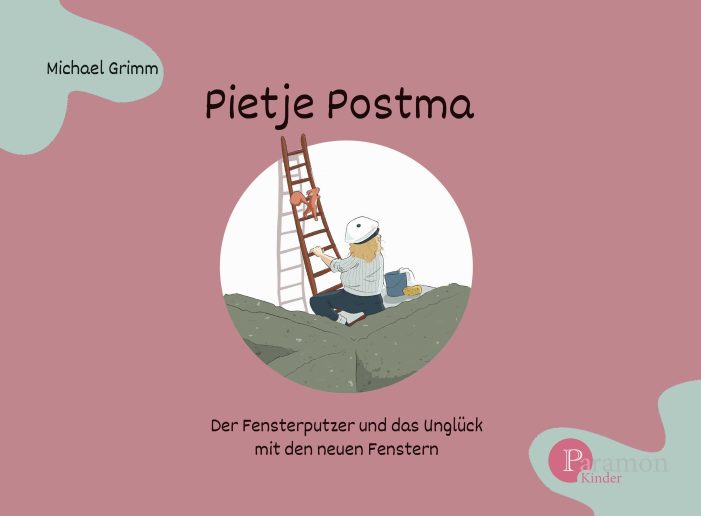Pietje Postma, der Fensterputzer, und das Unglück mit den neuen Fenstern